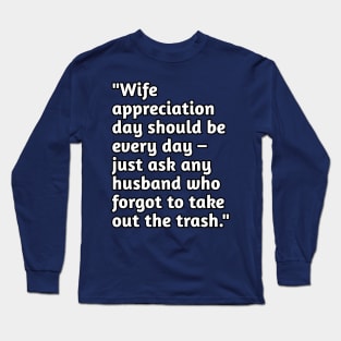 Funny wife humour Long Sleeve T-Shirt